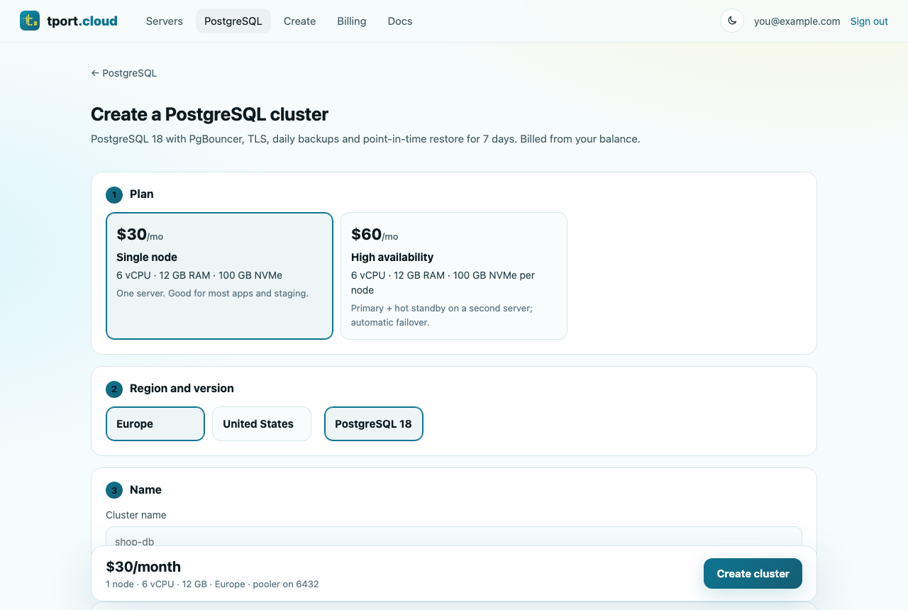 tport.cloud console, Create a PostgreSQL cluster: $30 a month single node with 6 vCPU, 12 GB RAM, 100 GB NVMe, or $60 high availability with a primary and hot standby on a second server and automatic failover; region Europe or United States; PostgreSQL 18; pooler on 6432